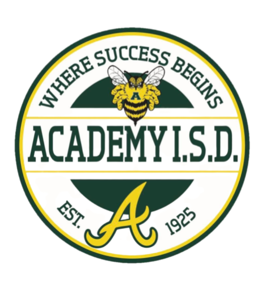 Academy ISD: Where Success Begins Academy ISD: Where Success Begins